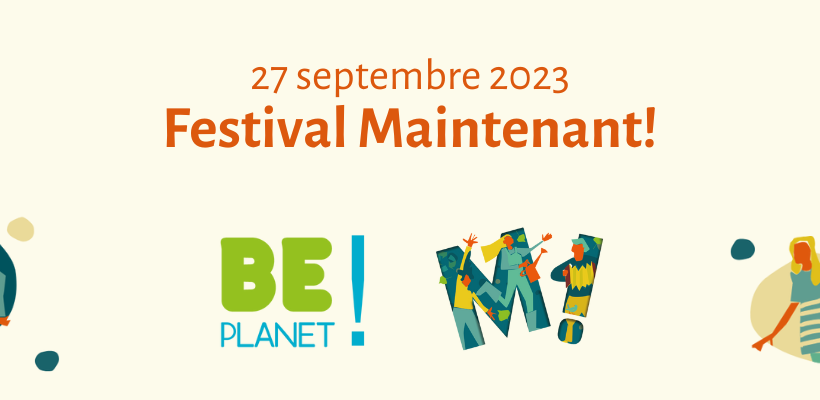 Ateliers Be Planet au Festival Maintenant!